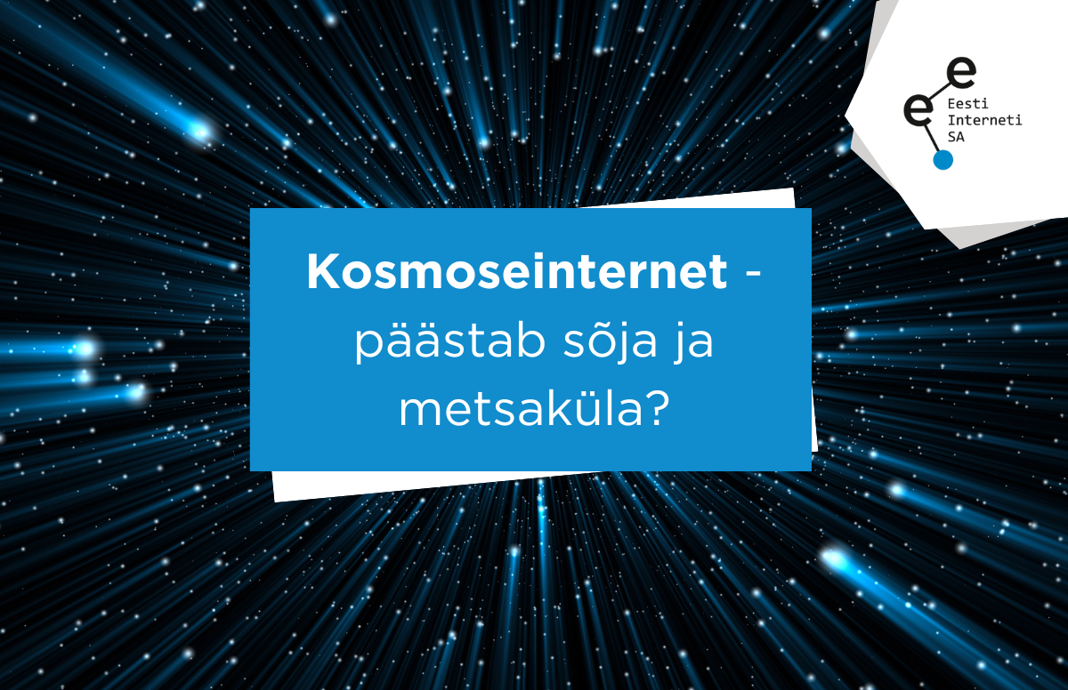Kosmoseinternet - päästab sõja ja metsaküla?