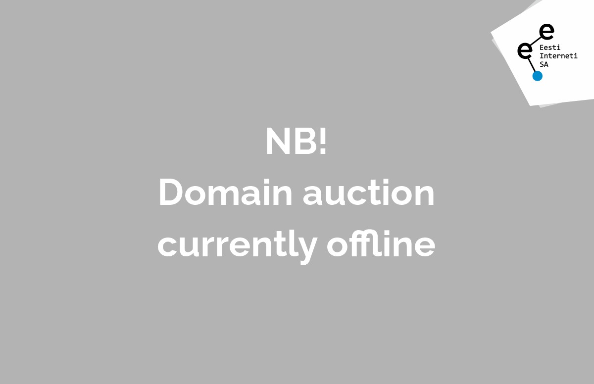 NB! Domain auction portal is currently offline due to the technical reasons
